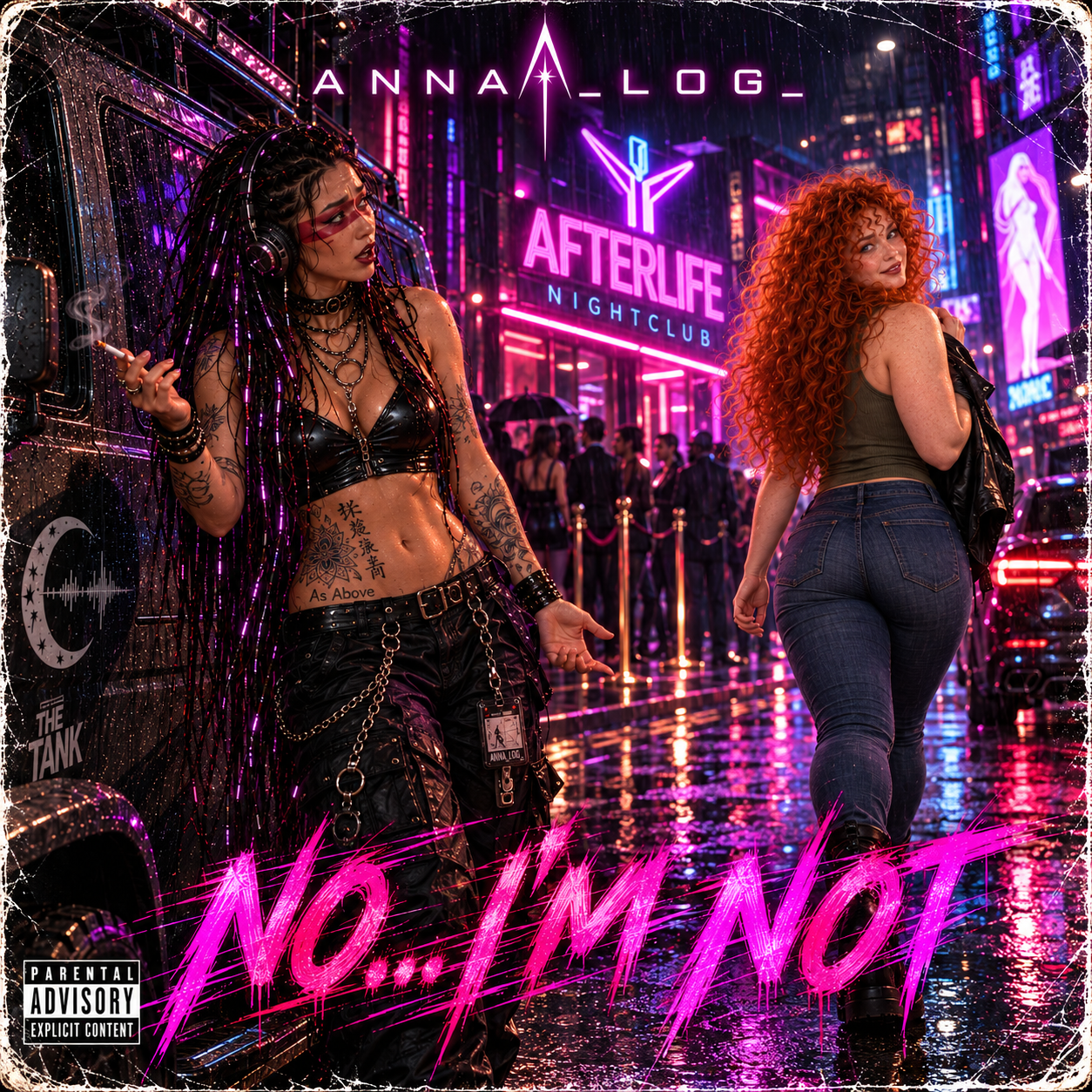 An album cover showing Anna_Log  in the parking lot of the Afterlife Nightclub, smoking by her van, stunned, looking at Muirgen as she walks away. Muirgen's looking back, a smile on her face. Text says 'Anna_Log_' at the top and 'No...I'm Not' at the bottom. There is a Parental Advisory sticker in the lower left-hand corner.